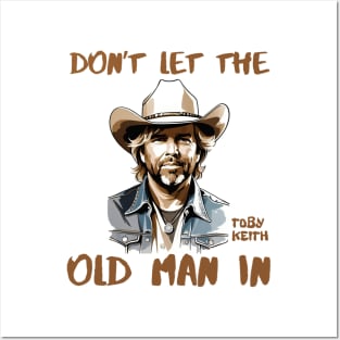 Don't let the old man In | Toby Keith Posters and Art